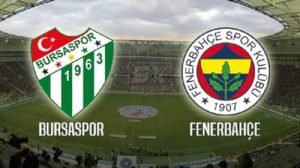 Fenerbahçe - Bursaspor